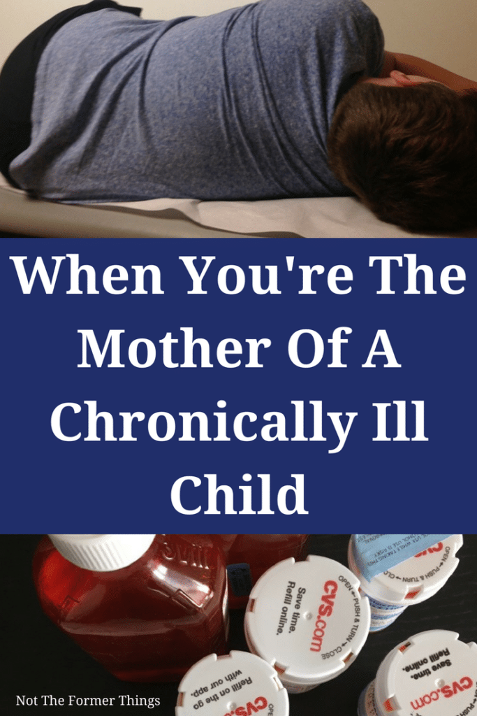 When You're The Mother Of A Chronically Ill Child 