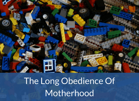 The Long Obedience of Motherhood
