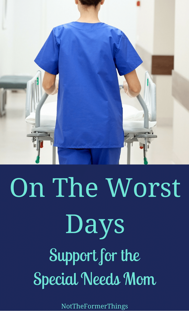 On The Worst Days - Support for the special needs mom #specialneeds #autism #adhd #specialneedsmom