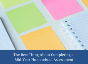 The Best Thing About Completing A Mid-Year Homeschool Assessment #homeschooling #homeschool #homeschoolmom