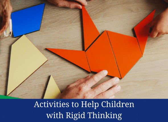 Activities To Help Children With Rigid Thinking