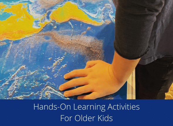 Hands-On Learning Activities For Older Kids