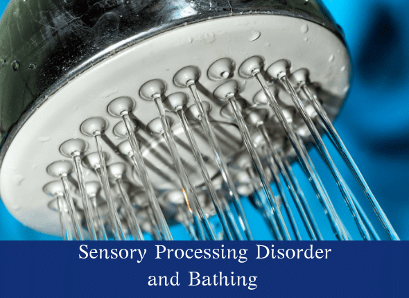 One Of The Most Difficult Parts Of Sensory Processing Disorder: Bathing