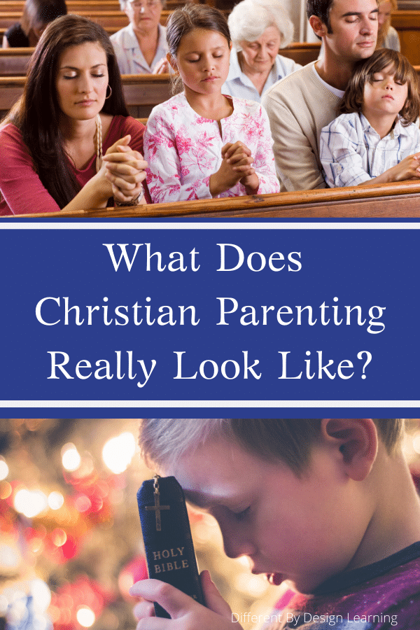 What Does Christian Parenting Really Look Like?