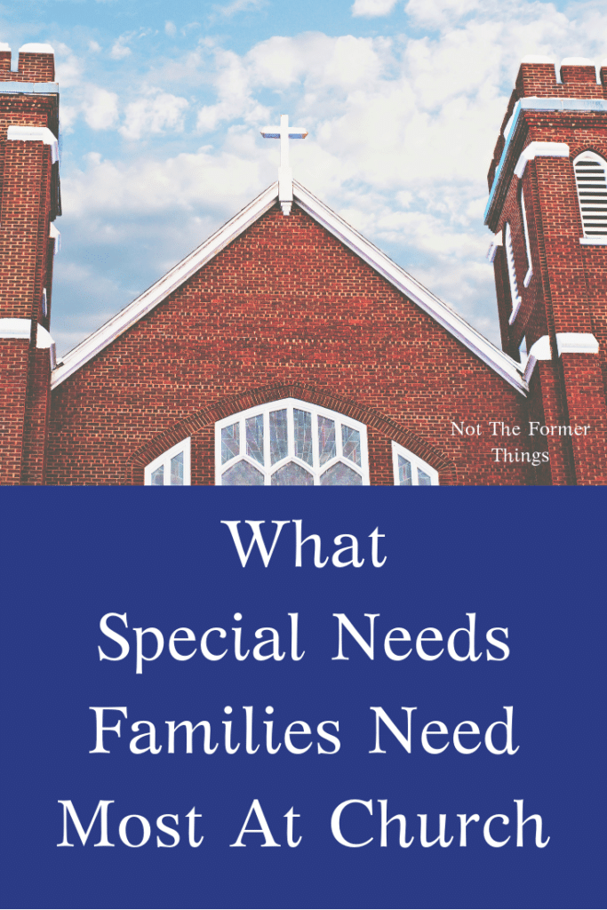 What Special Needs Families Need Most From A Church