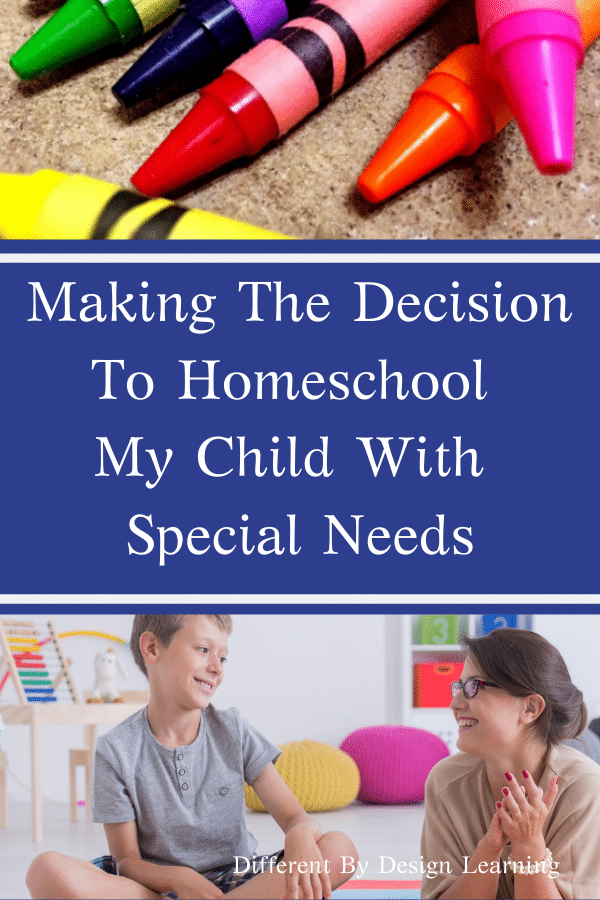 Making The Decision To Homeschool My Child With Special Needs