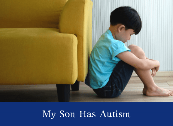 My son has autism