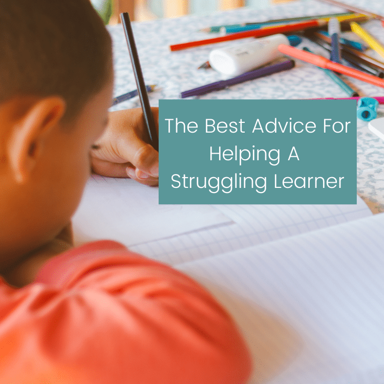The Best Advice For Helping A Struggling Learner