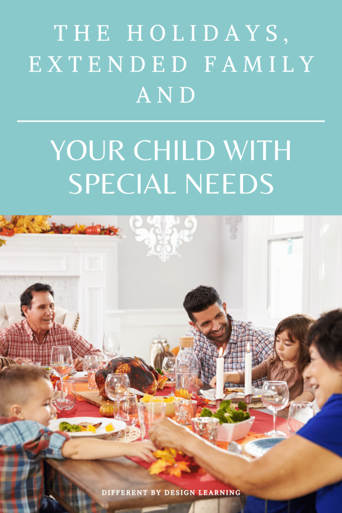 The Holidays, Extended Family And Your Child With Special Needs