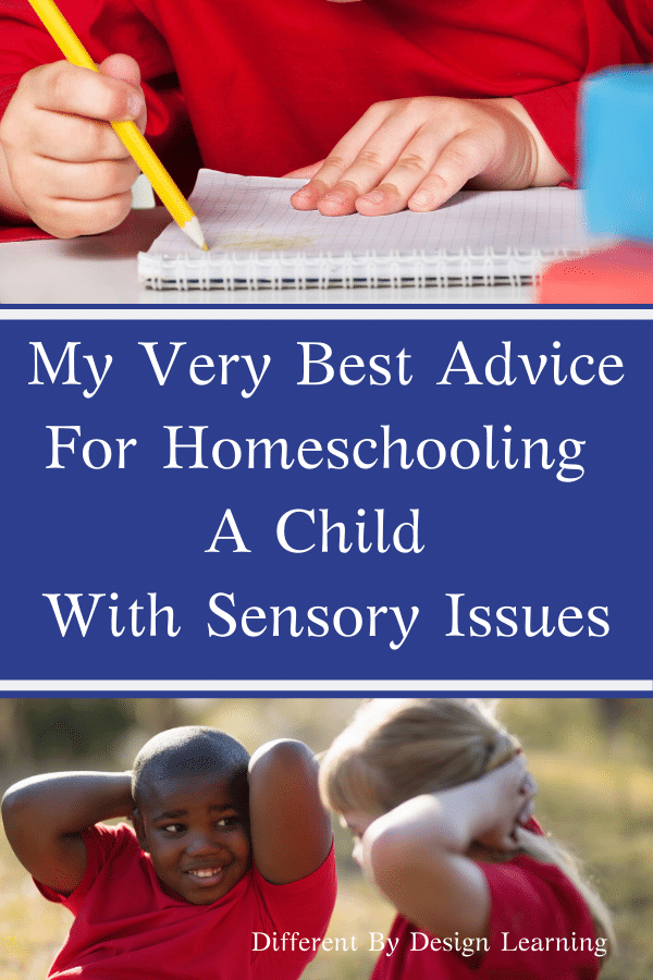 My Very Best Advice For Homeschooling A Child With Sensory Issues