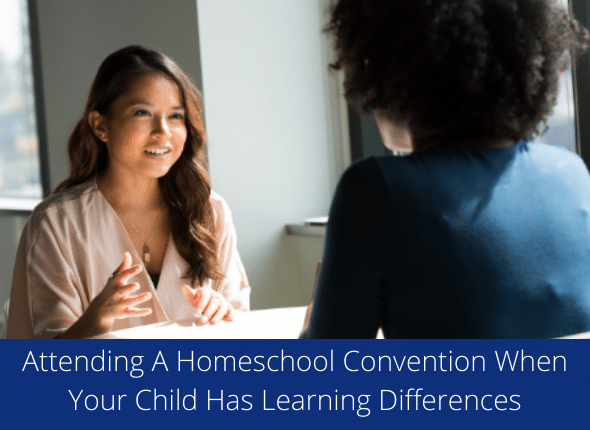 Attending A Homeschool Convention When Your Child Has Learning Differences