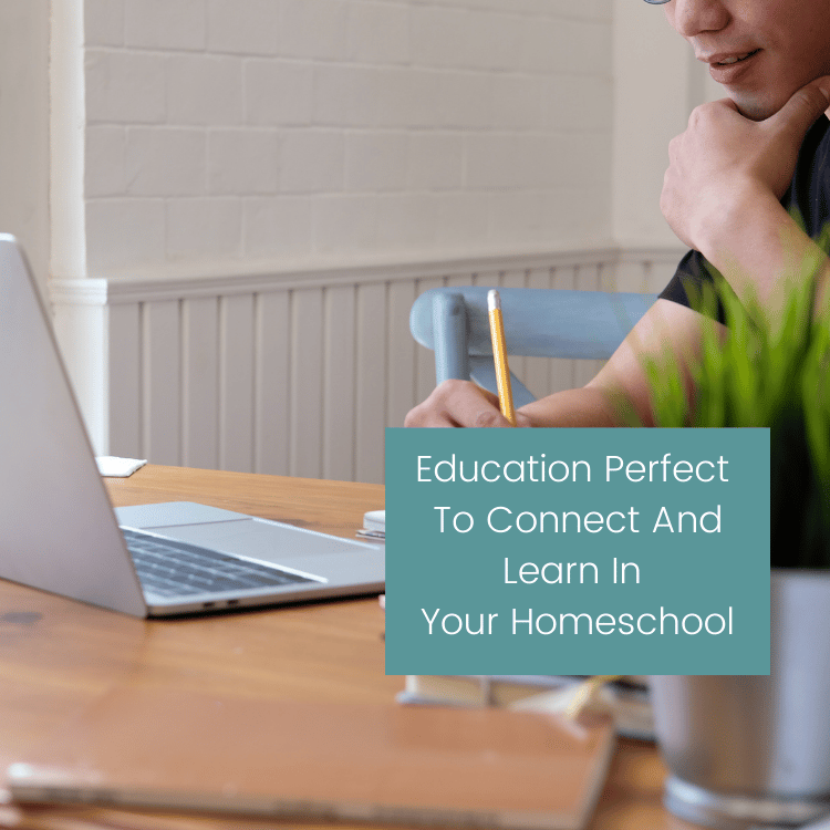 Education Perfect To Connect And Learn In Your Homeschool